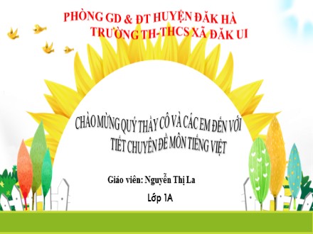 Bài giảng Tiếng Việt Lớp 1 - Bài 3: Cả nhà đi chơi núi - Năm học 2020-2021 - Nguyễn Thị La