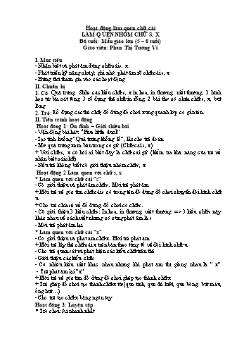 Giáo án Hoạt động làm quen chữ viết Lớp Lá - Đề tài: Làm quen nhóm chữ s, x - Phan Thị Tường Vi