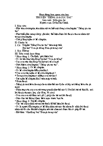 Giáo án Hoạt động làm quen văn học Lớp Mẫu giáo bé - Truyện: Tiếng gà cục tác - Doãn Thị Chinh