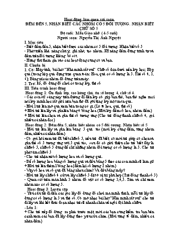 Giáo án Hoạt động làm quen với Toán Lớp Chồi - Đề tài: Đếm đến 5, nhận biết các nhóm có 5 đối tượng. Nhận biết chữ số 5 - Nguyễn Thị Ánh Nguyệt