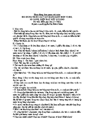 Giáo án Hoạt động làm quen với Toán Lớp Lá - Đề tài: Đo dung tích các vật bằng một đơn vị đo, so sánh, diễn đạt kết quả đo - Nguyễn Thị Kiều Chinh