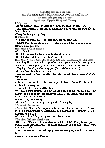Giáo án Hoạt động làm quen với Toán Lớp Mẫu giáo lớn - Đề tài: Đếm tạo nhóm có số lượng 10, chữ số 10 - Nguyễn Thị Quỳnh Thương