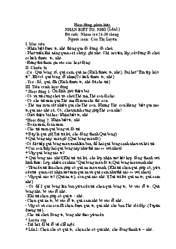 Giáo án Hoạt động phân biệt Lớp 24-36 tháng tuổi - Đề tài: Nhận biết to, nhỏ - Cao Thị Luyên