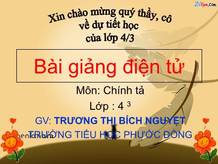 Bài giảng Chính tả Lớp 4 - Tiết 05, Bài (Nghe-viết): Những hạt thóc giống - Trương Thị Bích Nguyệt