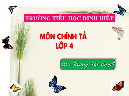 Bài giảng Chính tả Lớp 4 - Tiết 23, Bài (Nhớ-viết): Chợ Tết - Bùi Thị Nhung