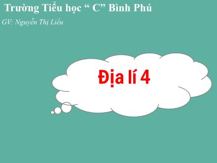 Bài giảng Địa lí Lớp 4 - Tuần 8, Bài 7: Hoạt động sản xuất của người dân ở Tây Nguyên - Nguyễn Thị Liểu