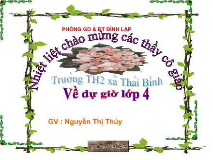 Bài giảng Luyện từ và câu Lớp 4 - Tiết 42, Bài: Vị ngữ trong câu kể Ai thế nào - Nguyễn Thị Thủy