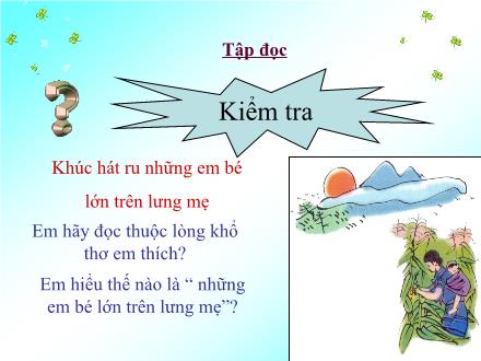 Bài giảng môn Tập đọc Lớp 4 - Tuần 24, Bài: Vẽ về cuộc sống an toàn