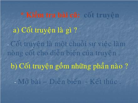 Bài giảng Tập làm văn Lớp 4 - Tiết 21, Bài: Mở bài trong bài văn kể chuyện