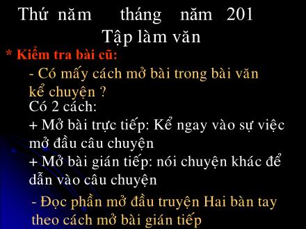 Bài giảng Tập làm văn Lớp 4 - Tiết 22, Bài: Kết bài trong bài văn kể chuyện