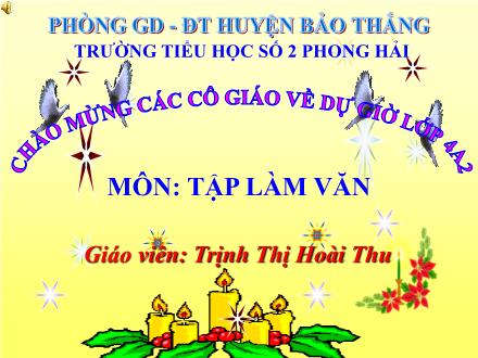 Bài giảng Tập làm văn Lớp 4 - Tiết 29, Bài: Luyện tập miêu tả đồ vật - Trịnh Thị Hoài Thu