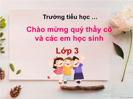 Bài giảng Toán Lớp 3 - Bài: Tìm một trong các phần bằng nhau của một số