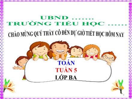 Bài giảng Toán Lớp 3 - Tuần 5, Bài: Luyện tập (Trang 23)