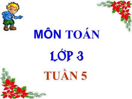 Bài giảng Toán Lớp 3 - Tuần 5, Bài: Luyện tập (Trang 25)