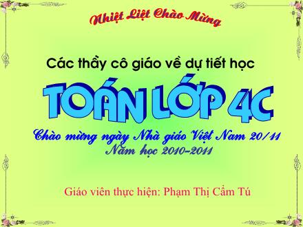 Bài giảng Toán Lớp 4 - Tiết 61, Bài: Giới thiệu nhân nhẩm số có hai chữ số với 11 - Phạm Thị Cẩm Tú