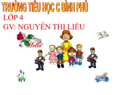 Bài giảng Toán Lớp 4 - Tuần 21, Bài: Rút gọn phân số - Nguyễn Thị Liểu