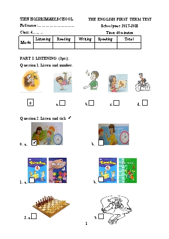 Đề kiểm tra học kỳ I môn Tiếng Anh Lớp 4 - Năm học 2017-2018 - Trường Tiểu Học Tiên Hội (Có đáp án và file nghe kèm theo) Đề kiểm tra học kỳ I môn Tiếng Anh Lớp 4 - Năm học 2017-2018 - Trường Tiểu Học Tiên Hội (Có đáp án và file nghe kèm theo)