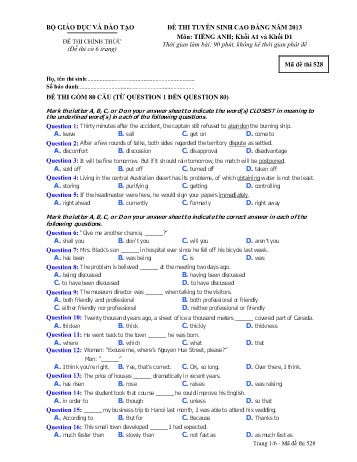 Đề thi tuyển sinh cao đẳng năm 2013 môn Tiếng Anh Khối A1+D1 - Mã đề 528 (Kèm đáp án) Đề thi tuyển sinh cao đẳng năm 2013 môn Tiếng Anh Khối A1+D1 - Mã đề 528 (Kèm đáp án)