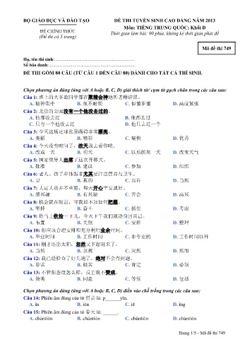 Đề thi tuyển sinh cao đẳng năm 2013 môn Tiếng Anh Khối D - Mã đề 749 (Kèm đáp án) Đề thi tuyển sinh cao đẳng năm 2013 môn Tiếng Anh Khối D - Mã đề 749 (Kèm đáp án)