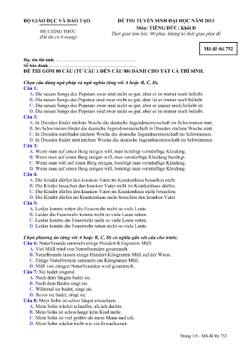 Đề thi tuyển sinh đại học năm 2013 môn Tiếng Đức Khối D - Mã đề 752 (Kèm đáp án) Đề thi tuyển sinh đại học năm 2013 môn Tiếng Đức Khối D - Mã đề 752 (Kèm đáp án)