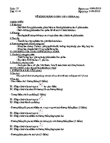 Giáo án môn Tin học Lớp 7 - Tiết 63+64: Vẽ hình phẳng bằng Geogebra (Tiếp theo) - Năm học 2018-2019