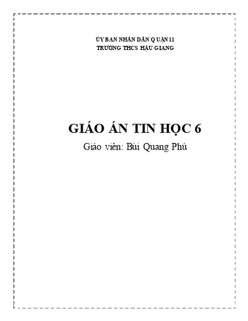 Giáo án PTNL môn Tin học Lớp 6 - Năm học 2020-2021 - Bùi Quang Phú